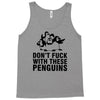 don't f penguins clothing Tank Top