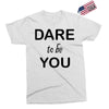 dare to be you Exclusive T-shirt