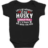 if my husky could talk Baby Bodysuit