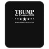 trump for president 2016 Mousepad