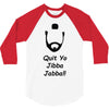 quit yo jibba jabba 3/4 Sleeve Shirt