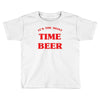 it's the most wonderful time for a beer Toddler T-shirt