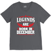 Legends Are Born In December V-Neck Tee