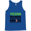 vegan because plant powered badass was not an offical tittle black Tank Top