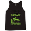I Don't Need Therapy Just to Do Horseriding Tank Top