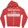 awkward is my specialty Zipper Hoodie