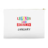 legends are born january Accessory Pouches