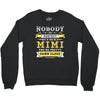 Nobody Is Perfect But If You Are A Mimi You Are Pretty Damn Close, Nob Crewneck Sweatshirt