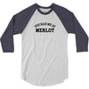 you had me at merlot 3/4 Sleeve Shirt
