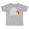 This Girl Loves Tacos Toddler T-shirt