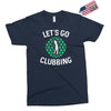 lets go clubbing Exclusive T-shirt