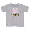 pretty in pink dangerous in camo funny Toddler T-shirt