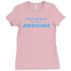 i don't get drunk Ladies Fitted T-Shirt
