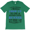 i never dreamed i would grow up to be a super cool runner but here i a T-Shirt
