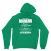 I&rsquo;m Called Mamaw Because I&rsquo;m Way Too Cool To Be Called Grandma Hoodie