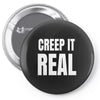 creep it real Pin-back button