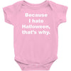 hate halloween Baby Bodysuit