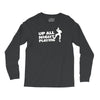 up all night playing battle gaming Long Sleeve Shirts