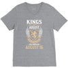 Kings Are Born In August But The Real Kings Are Born On August 16 V-Neck Tee