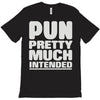 pun pretty much intended T-Shirt