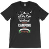 Weekend Forecast Camping With A Chance Of Drinking T-Shirt