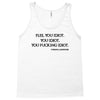 Flee You Idiot Tank Top