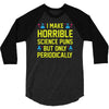 science puns 3/4 Sleeve Shirt