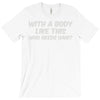 body like this T-Shirt