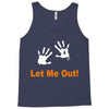 let me out Tank Top