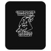 come to the dark side we have cookies funny Mousepad