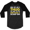 knew she was a thug 3/4 Sleeve Shirt