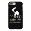 proud Autism  mom iPhone 8 Plus