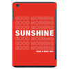 Good Morning Sunshine iPad Mini