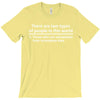 There Are Two Types Of People in This World T-Shirt