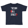 occupy all streets as seen on jay Toddler T-shirt