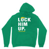 Lock Him Up Unisex Hoodie