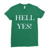 hell yes Ladies Fitted T-Shirt
