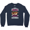 Never Underestimate A Man Who Watches Friends And Was Born in December Crewneck Sweatshirt