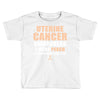 Uterine Cancer Awareness I Wear Peach For Some Special To Me Toddler T-shirt