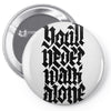you'll never walk alone Pin-back button