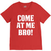 Come At Me Bro V-Neck Tee