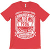 Things Better 1986 Age Approach Magnificent T-Shirt