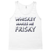 whiskey makes me frisky Tank Top