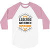 Legends are born in November 3/4 Sleeve Shirt