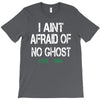 i aint afraid T-Shirt