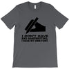i have my own font T-Shirt