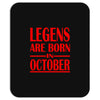 legends are born in october vintage Mousepad
