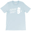 alright dave T-Shirt