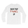 back that fang up Long Sleeve Shirts