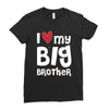 I Love My Big Brother Ladies Fitted T-Shirt